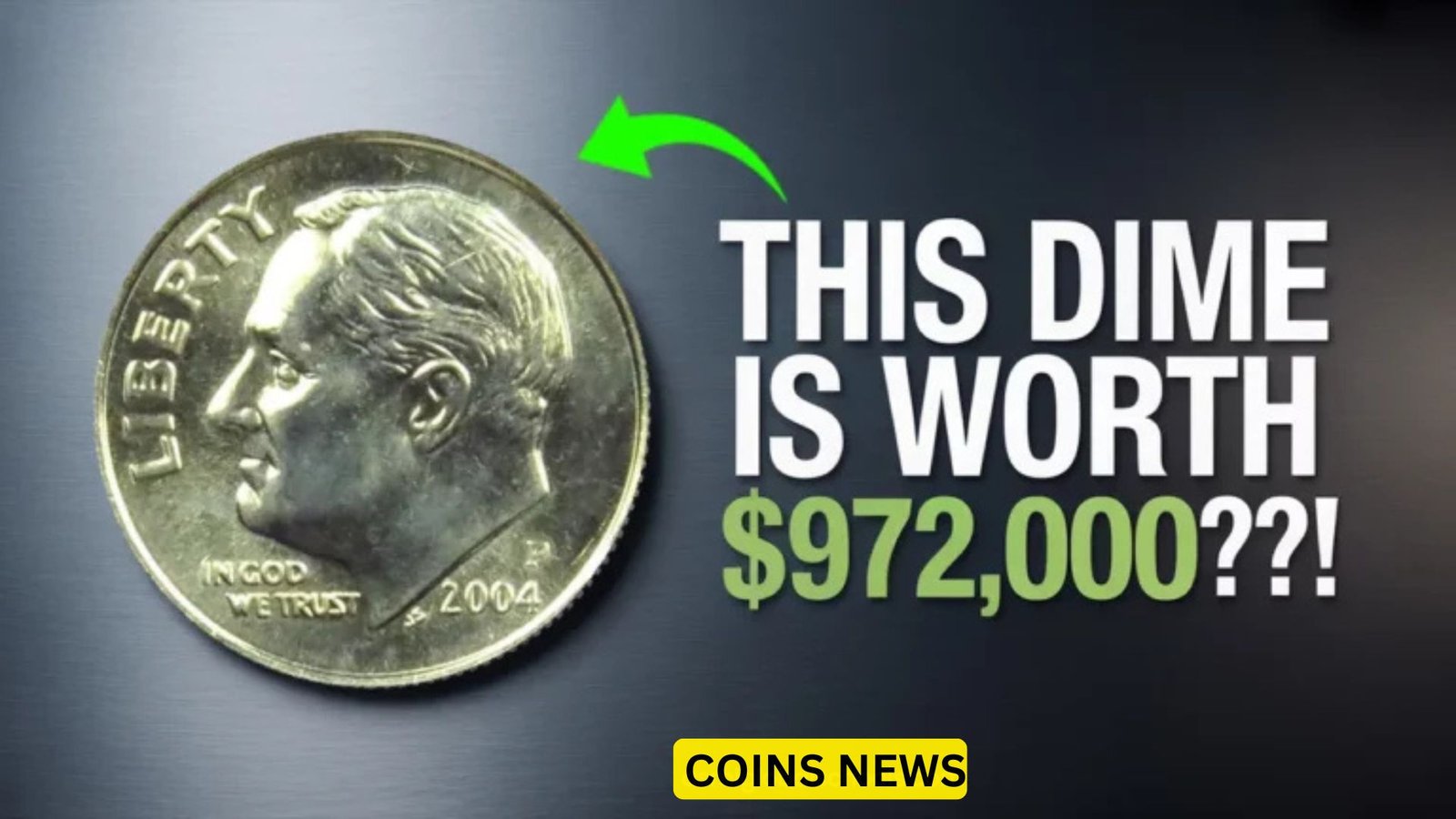 Rare 2004 Roosevelt Dime Without Mint Mark Worth $972,000