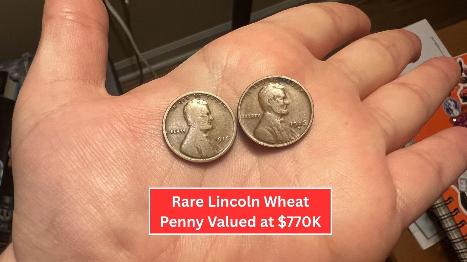 Rare Lincoln Wheat Penny Valued at $770K